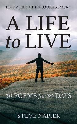 A Life to Live by Steven E Napier 9798218428327