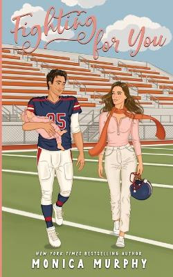 Fighting For You by Monica Murphy 9781945522451