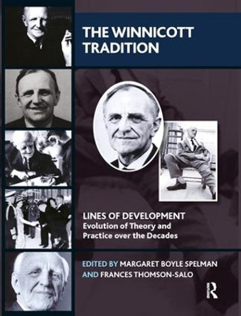 The Winnicott Tradition: Lines of Development-Evolution of Theory and Practice over the Decades by Margaret Boyle Spelman 9781782200079