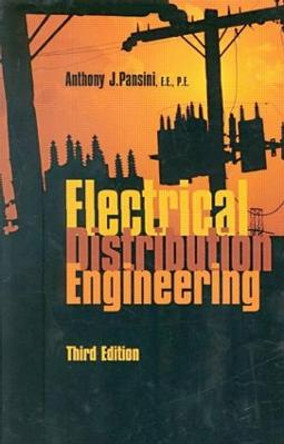 Electrical Distribution Engineering by Anthony J. Pansini