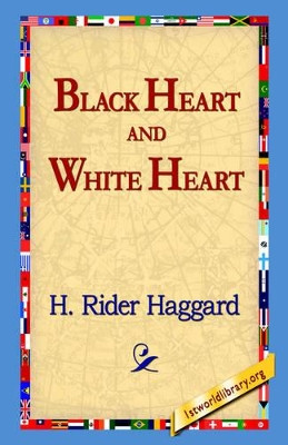 Black Heart and White Heart by Sir H Rider Haggard 9781421809397