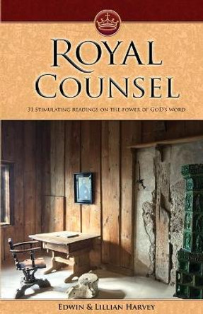 Royal Counsel by Edwin F Harvey 9781932774047