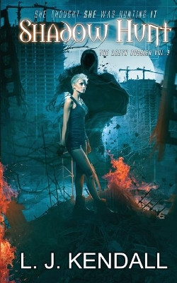 Shadow Hunt by L J Kendall 9781925430097