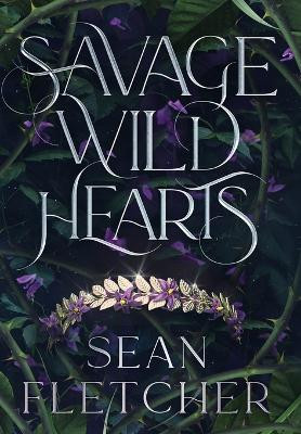 Savage Wild Hearts (The Savage Wilds Book 1) by Sean Fletcher 9781736598191