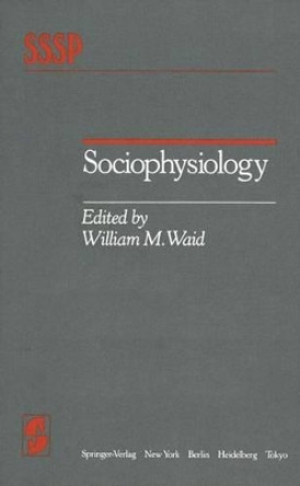 Sociophysiology by W.M. Waid 9781461297352