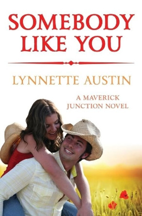 Somebody Like You by Lynnette Austin 9781455599578