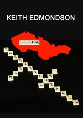 From Czechoslovakia with Love by Keith Edmondson 9781910607237
