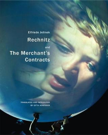 Rechnitz, and the Merchant's Contracts by Elfriede Jelinek