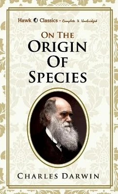 On the Origin of Species by Charles Darwin 9789388841993