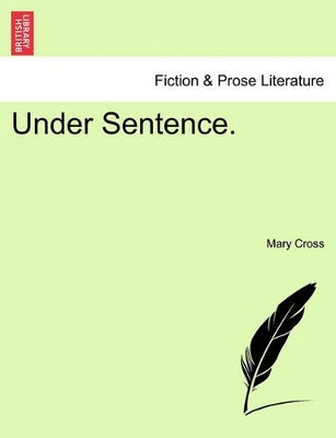Under Sentence. by Mary Cross 9781241176181