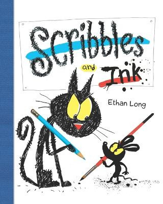 Scribbles and Ink by Ethan Long 9781609056599
