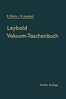 Leybold Vakuum-Taschenbuch by Kurt Diels 9783662388556