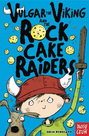 Vulgar the Viking and the Rock Cake Raiders by Odin Redbeard Vulgar the Viking and the Rock Cake Raiders by Odin Redbeard