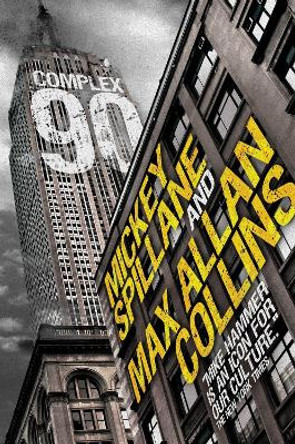 Mike Hammer: Mike Hammer - Complex 90 Complex 90 by Mickey Spillane