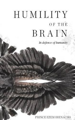 Humility of the Brain by Prince Eze Nacho 9781909477537