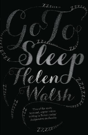 Go To Sleep by Helen Walsh