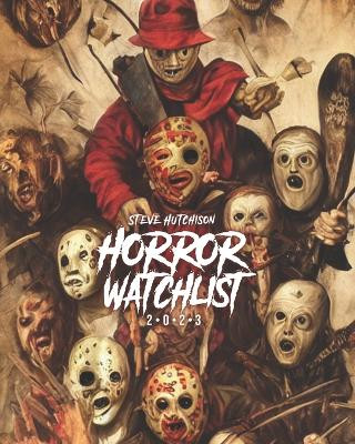 Horror Watchlist (2023) by Steve Hutchison 9781998881208