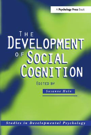 The Development of Social Cognition by Suzanne Hala