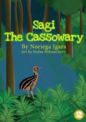 Sagi the Cassowary by Noriega Igara 9781925863178