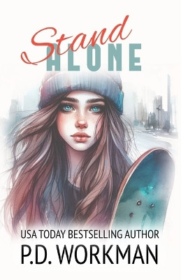 Stand Alone: Tenth Anniversary Edition by P D Workman 9781774687154