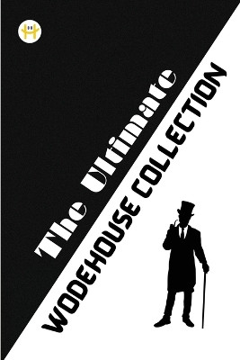 The Ultimate Wodehouse Collection by P G Wodehouse 9789358480221