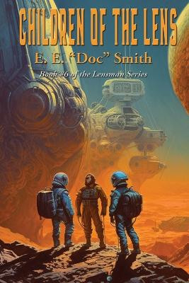 Children of the Lens by E E Doc Smith 9781515461654