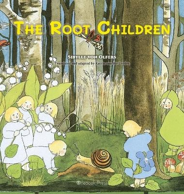 The Root Children by Sibylle Von Olfers 9781998157075