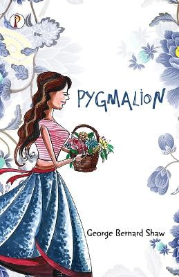 Pygmalion by Bernard Shaw 9789355462558