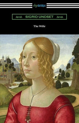 The Wife by Sigrid Undset 9781420973785