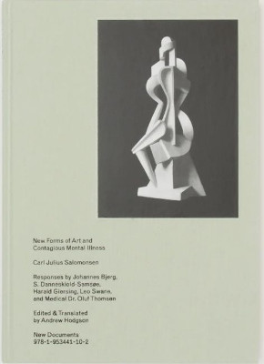 New Forms of Art and Contagious Mental Illness by Andrew Hodgson 9781953441102