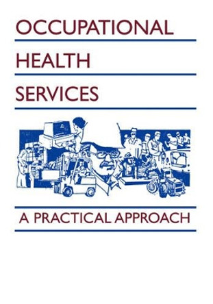 Occupational Health Services: A Practical Approach by Tee, L. Guidotti 9781930665224