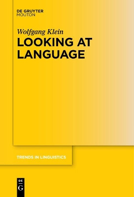 Looking at Language by Wolfgang Klein 9783110686340