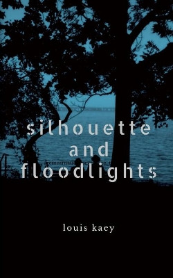 silhouette and flood lights by Louis Kaey 9798885698313