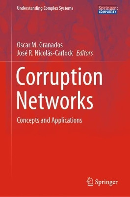 Corruption Networks: Concepts and Applications by Oscar M. Granados 9783030814830