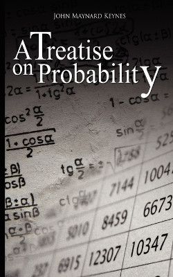A Treatise on Probability by John Maynard Keynes 9789563100419