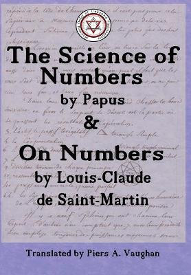 The Numerical Theosophy of Saint-Martin & Papus by Piers Allfrey Vaughan 9781947907058
