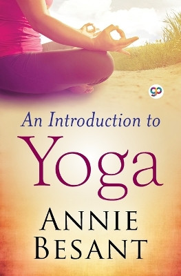 An Introduction to Yoga (General Press) by Annie Besant 9789354995088