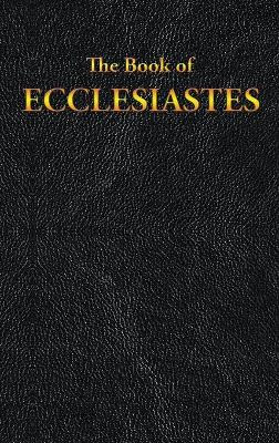 Ecclesiastes: The Book of by King James 9781515440987