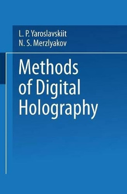 Methods of Digital Holography by Leonid Yaroslavskii 9781475758290