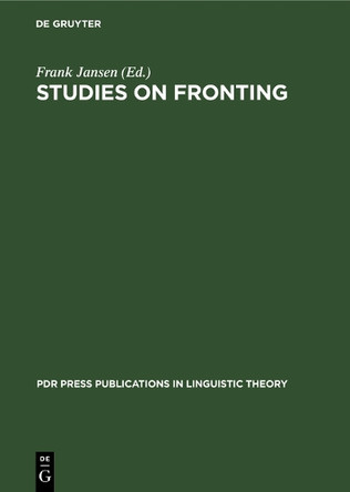 Studies on Fronting by Frank Jansen 9783110133493