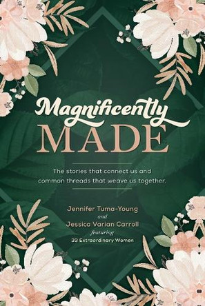 Magnificently Made by Jennifer Tuma-Young 9781965240014