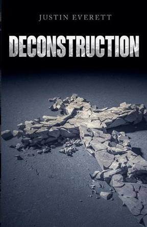 Deconstruction by Justin Everett 9798991063418