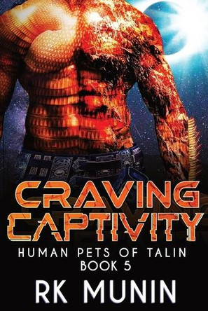 Craving Captivity by Rk Munin 9781962699143