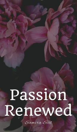 Passion Renewed by Samira Siil 9789916870365