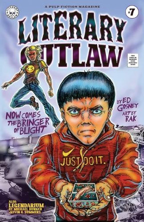 Literary Outlaw #7: Now Comes the Bringer of Blight by Ed Gosney 9798330368358