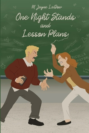 One Night Stands and Lesson Plans: Book 1 of the Marchfield Middle Series by M Jayne Ladow 9798893794366