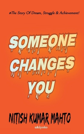 Someone Changes You by Nitish Kumar Mahto 9789367957042