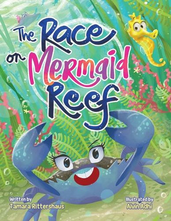 The Race on Mermaid Reef: A Growth-Mindset Picture Book about Working Smarter, Not Harder by Alvin Adhi 9781962370011