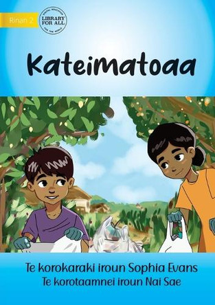 Sustainability - Kateimatoaa (Te Kiribati) by Sophia Evans 9781922918574