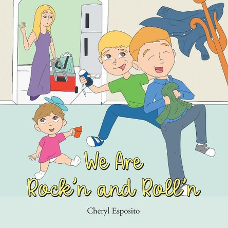 We Are Rock'n and Roll'n by Cheryl Esposito 9781732137165
